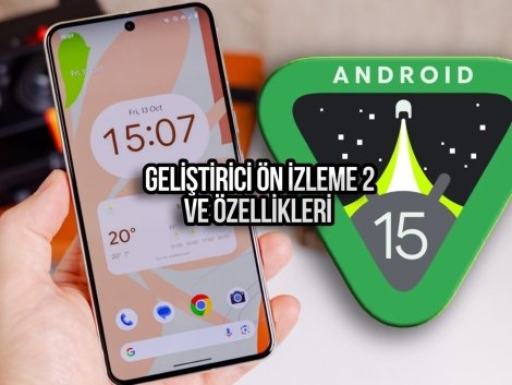 android-15-gelistirici-on-izleme-2-yayinlandi-AMmGqhD5.jpg