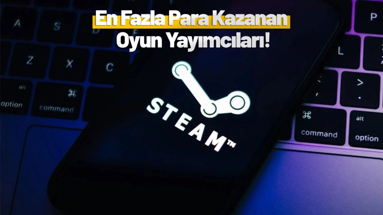 steamden-en-fazla-para-kazanan-oyun-yayimcilari-muhakkak-oldu-tepe-sasirtmadi-iGlD1KdH.jpg